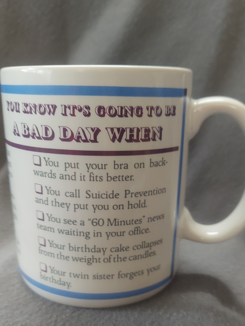 "You know it's going to be a bad day when..." Mug Cup Papel - World Framer